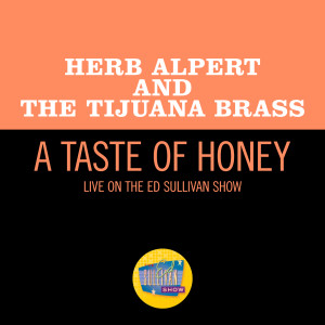 Herb Alpert & The tijuana Brass的專輯A Taste Of Honey (Live On The Ed Sullivan Show, November 7, 1965)