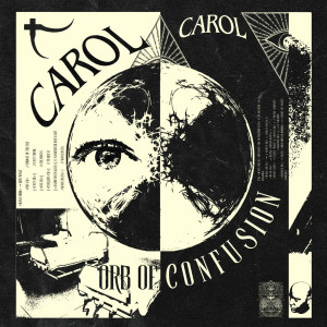 Carol的專輯ORB OF CONFUSION