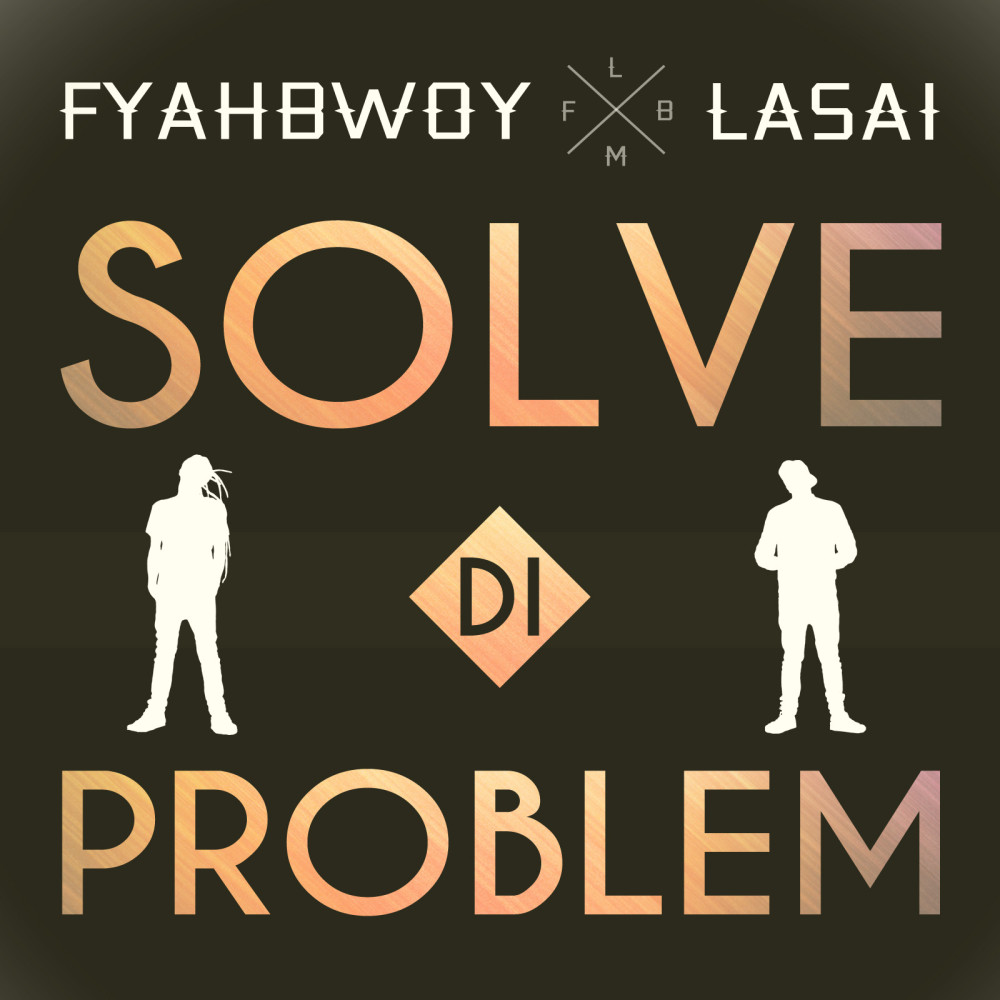 Solve Di Problem (feat. Lasai)