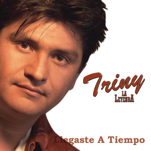 อัลบัม Llegaste A Tiempo ศิลปิน Triny y La Leyenda