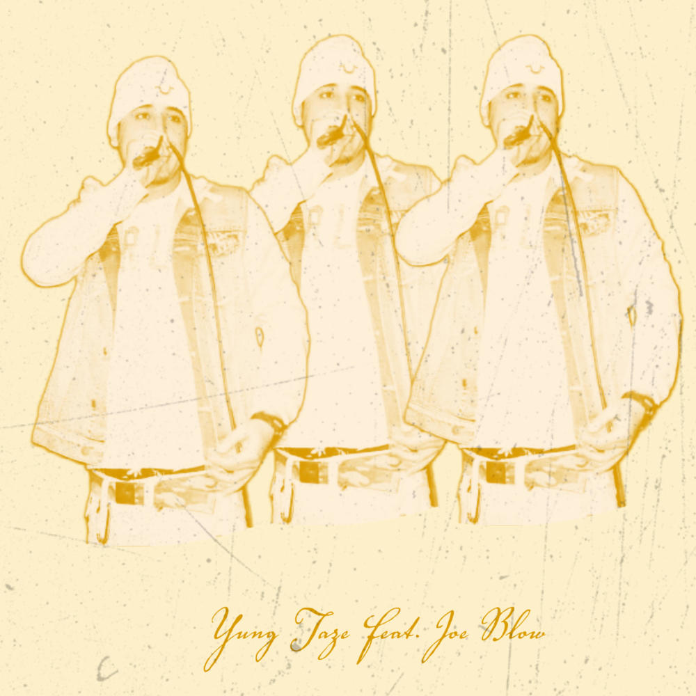 Yung Taze (feat. Joe Blow & Yung Taze) (Explicit)