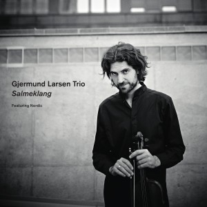 Salmeklang dari Gjermund Larsen Trio