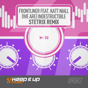Katt Niall的專輯(We Are) Indestructible (Stetrix Remix)