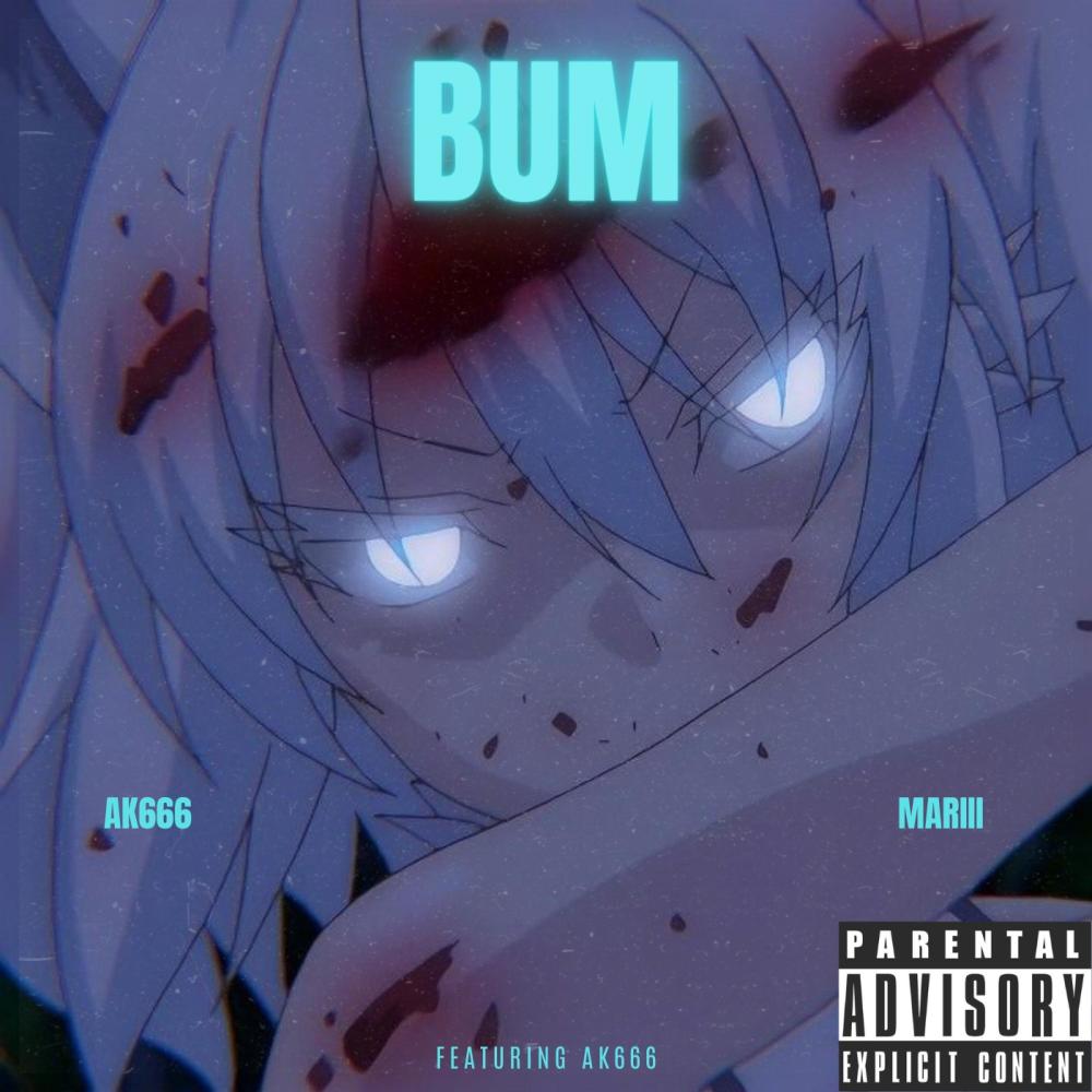Bum (feat. ak666) (Explicit)