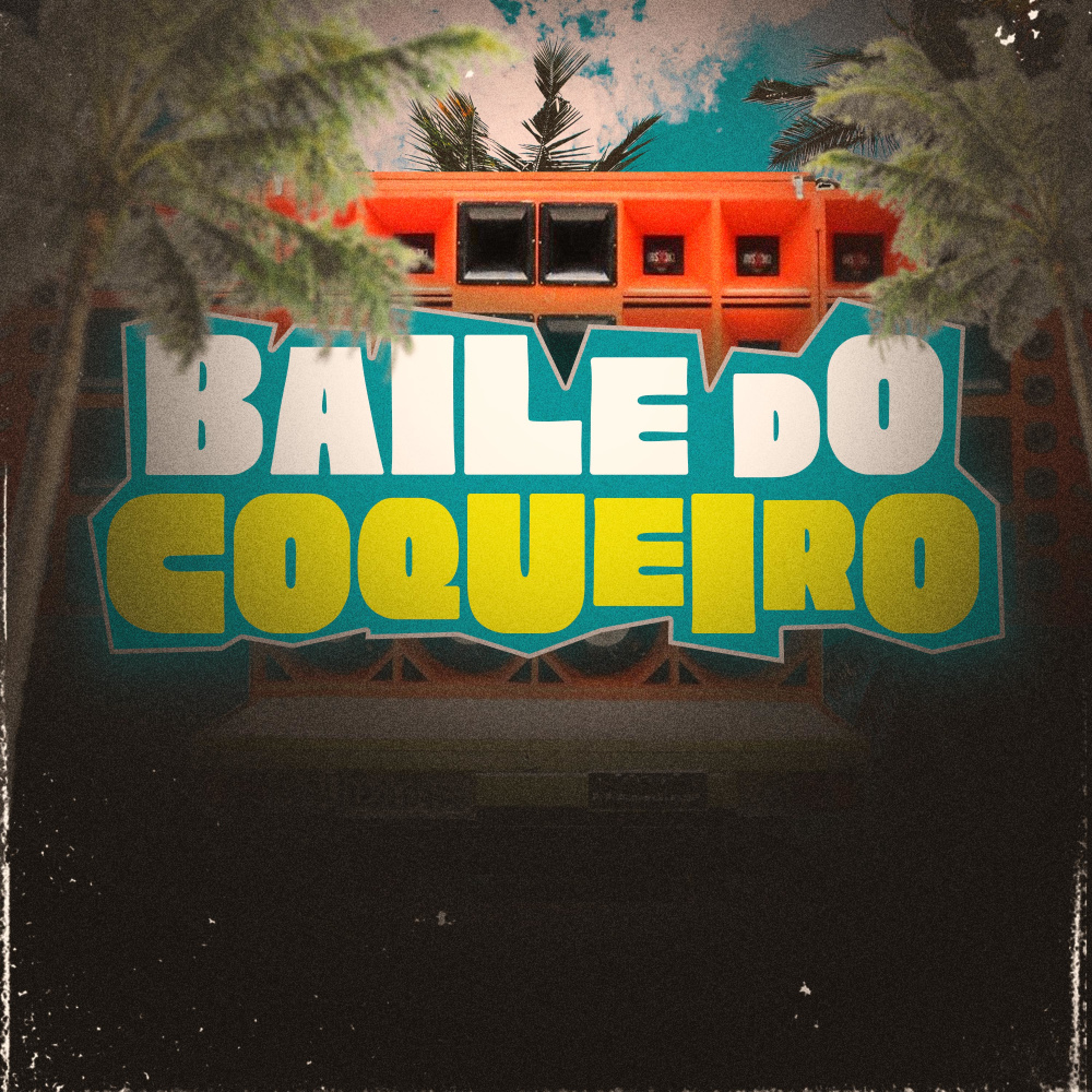 Baile do Coqueiro (Explicit)