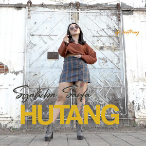 Dengarkan lagu Hutang (Explicit) nyanyian Syahiba Saufa dengan lirik