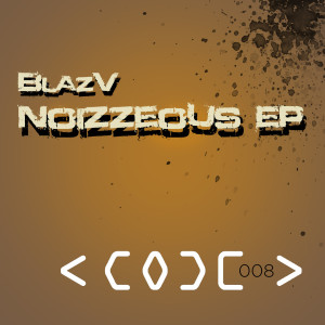 ดาวน์โหลดและฟังเพลง Noizzeous (Original Mix) พร้อมเนื้อเพลงจาก BlazV