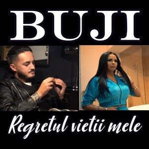Listen to Regretul vietii mele song with lyrics from Buji
