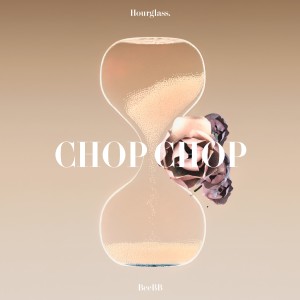 Listen to Chop Chop song with lyrics from Hourglass