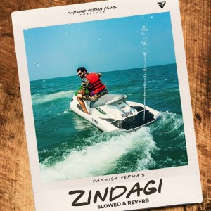Zindagi (Slowed & Reverb) dari Parmish Verma