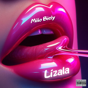 Mišo Biely的專輯Lizala (Explicit)