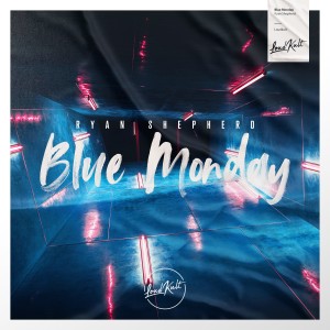 ดาวน์โหลดและฟังเพลง Blue Monday พร้อมเนื้อเพลงจาก Ryan Shepherd