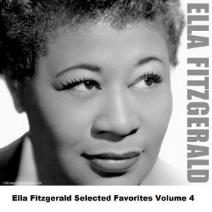 อัลบัม Ella Fitzgerald Selected Favorites, Vol. 4 ศิลปิน Ella Fitzgerald