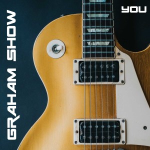 收聽Graham Show的You歌詞歌曲