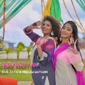 RANI DATAI的專輯Desi Kudiyaan (Cover)