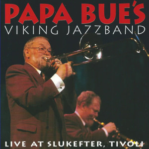 Papa Bue's Viking Jazzband的專輯Live at Slukefter Tivoli (Live)