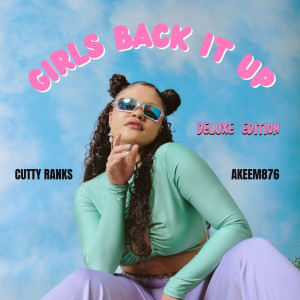 Cutty Ranks的專輯Girls back it up (Deluxe edition)