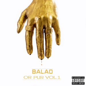 Balao的專輯Or Pur, Vol. 1 (Explicit)