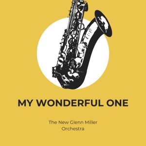 The New Glenn Miller Orchestra的專輯My Wonderful One