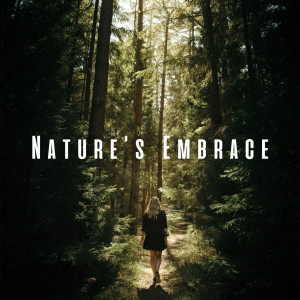 Nature's Embrace: Chill Sounds for Ultimate Relaxation dari Relaxing BGM Project