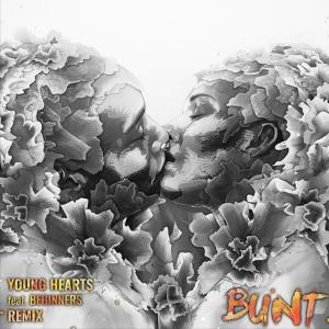 ดาวน์โหลดและฟังเพลง Young Hearts (Bunt Remix) พร้อมเนื้อเพลงจาก BUNT.