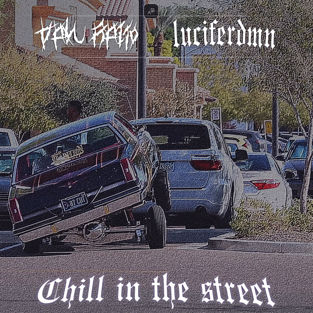 Chill in the Street (Explicit)