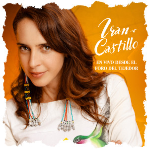 Iran Castillo的专辑En Vivo Desde El Foro Del Tejedor