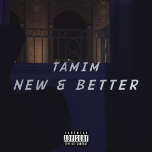ดาวน์โหลดและฟังเพลง New & Better (其他) พร้อมเนื้อเพลงจาก Tamim
