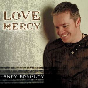 Album Love Mercy from Andy Bromley