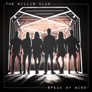 The WIllis Clan的專輯Speak My Mind