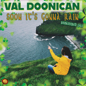 收聽Val Doonican的Soon Its Gonna Rain (Remastered 2023)歌詞歌曲