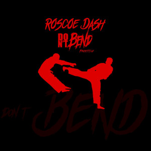 Don't Bend dari Roscoe Dash