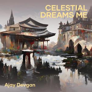 Celestial Dreams Me (Acoustic) dari Ajay Devgan