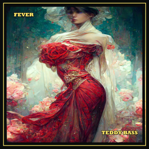 收聽Teddy Bass的Fever歌詞歌曲