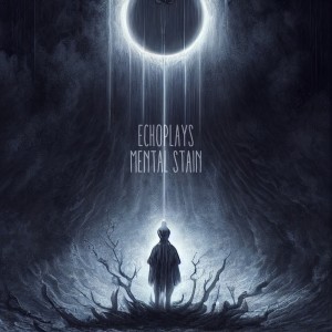 Album Mental Stain from Echoplays