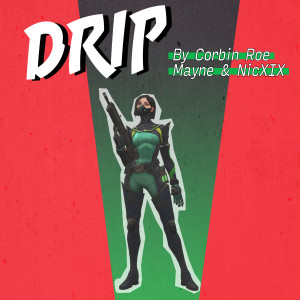 Listen to Drip (Instrumental) song with lyrics from Corbin Roe