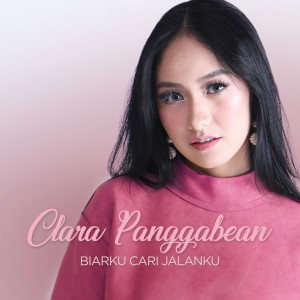 Listen to Biarku cari Jalanku song with lyrics from Clara Panggabean