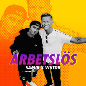 收聽Samir & Viktor的Arbetslös歌詞歌曲