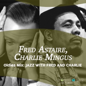 Oldies Mix: Jazz with Fred and Charlie dari Fred Astaire