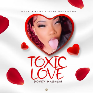 Dovey Magnum的專輯Toxic Love (Explicit)