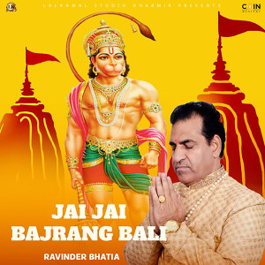 Dengarkan Jai Jai Bajrang Bali lagu dari Ravinder Bhatia dengan lirik