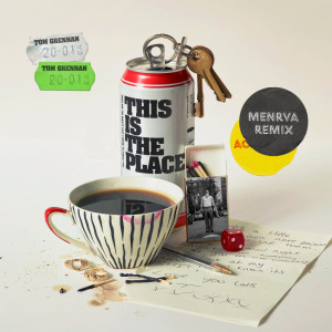 收聽Tom Grennan的This is the Place (Menrva Remix)歌詞歌曲