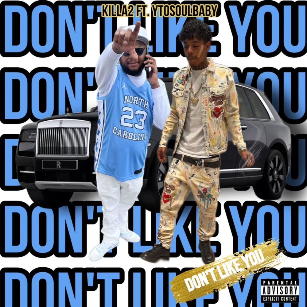 DON'T LIKE YOU (feat. YTOSOULBABY) (Explicit)