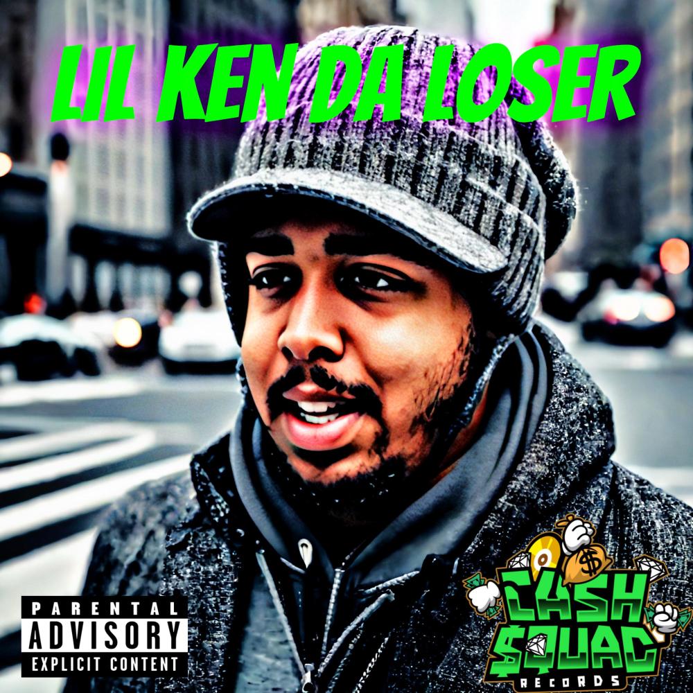 Lil Ken Da Loser (Explicit)