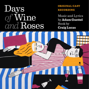 Brian D'Arcy James的專輯Days of Wine and Roses (Original Cast Recording)