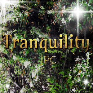 Listen to Tranquility song with lyrics from Jpc