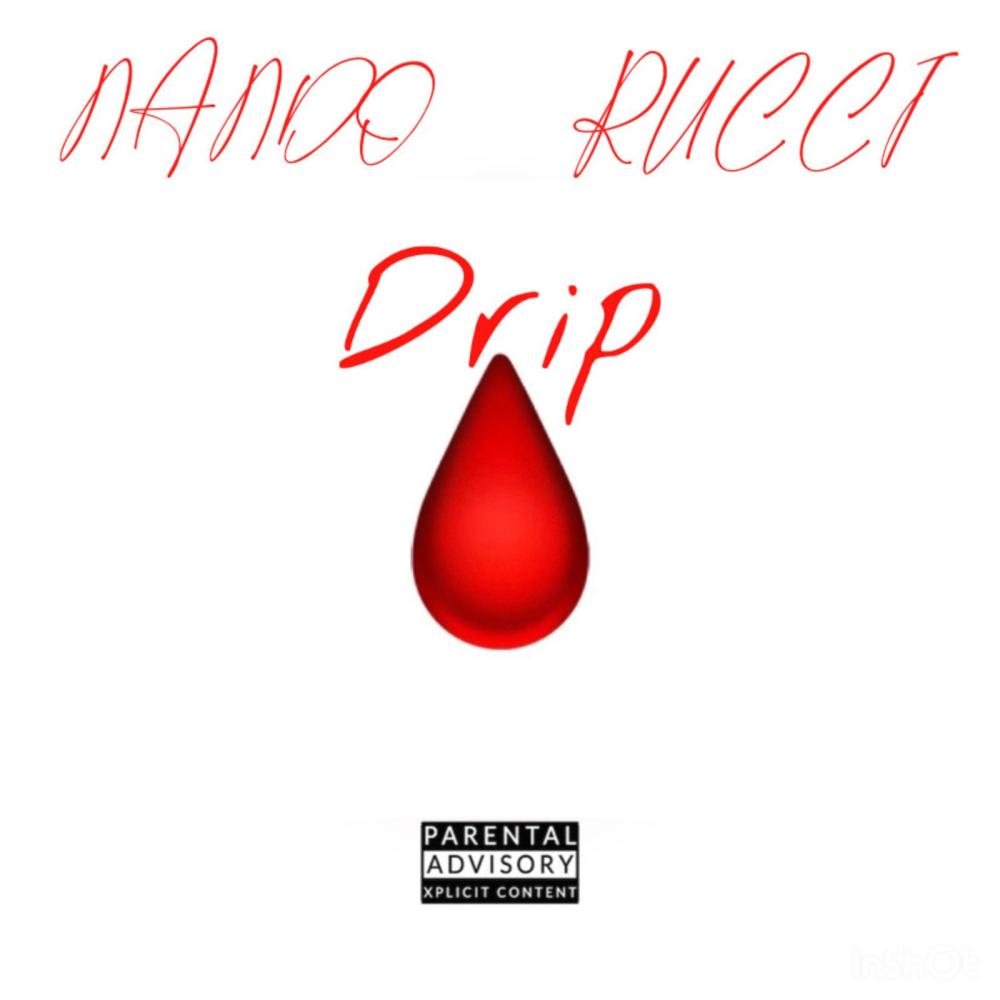 Drip (feat. Rucci) (Explicit)