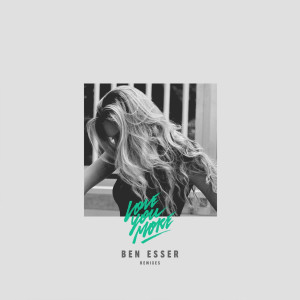 ดาวน์โหลดและฟังเพลง Love You More (Marius Hoersturz Remix) พร้อมเนื้อเพลงจาก Ben Esser