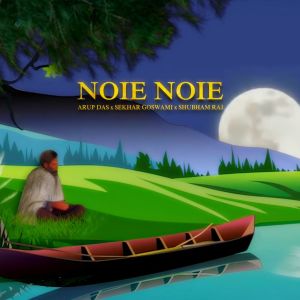 Listen to Noie Noie song with lyrics from Arup Das
