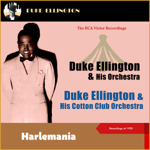 ดาวน์โหลดและฟังเพลง Harlemania พร้อมเนื้อเพลงจาก Duke Ellington's Orchestra